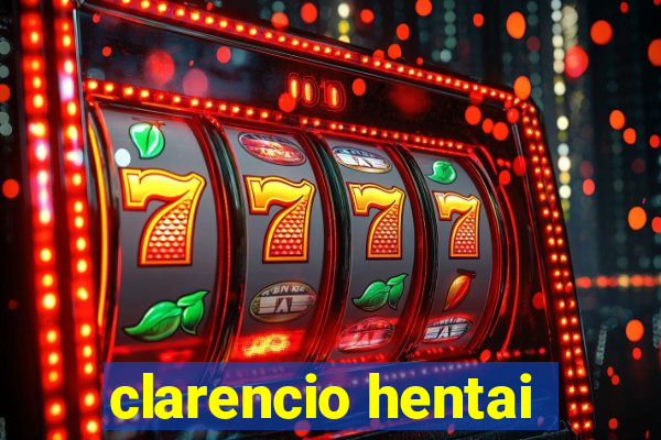 clarencio hentai